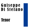 Giuseppe Di Stefano: Tenor - Giuseppe di Stefano