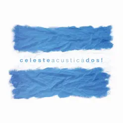 Celesteacusticados! - Celeste Carballo