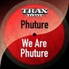 We Are Phuture (Remastered) - Single