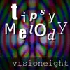 Stream & download Tipsy Melody - Single