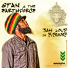 Jah Love Is Evermore - Stan & the Earth Force