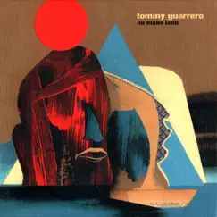 No Mans Land (Deluxe Version) by Tommy Guerrero album reviews, ratings, credits
