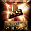 55 Dancefloor Banger By DJ Absinth, 2013