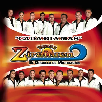 Cada Día Mas - Banda Zirahuen Cada Día Mas - Banda Zirahuen