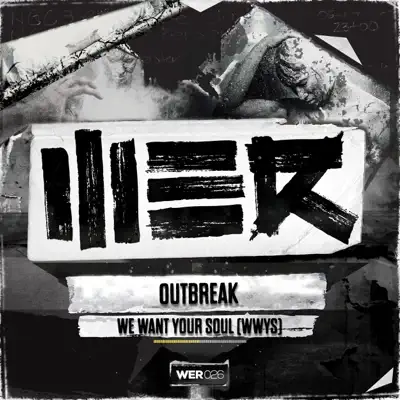 We Want Your Soul (WWYS) - Single - Outbreak