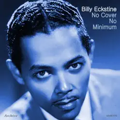 No Cover, No Minimum - Billy Eckstine