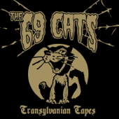 Transylvanian Tapes - The 69 Cats