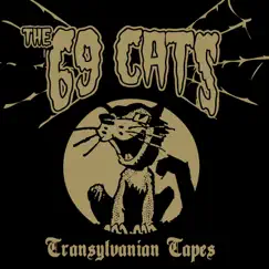 Transylvanian Tapes by The 69 Cats album reviews, ratings, credits