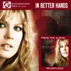 In Better Hands (Accompaniment Track) - EP album lyrics, reviews, download