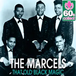 That Old Black Magic (Remastered) - Single - The Marcels That Old Black Magic (Remastered) - Single - The Marcels