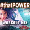 #thatPOWER (Workout Mix) [feat. Carson] - Single album lyrics, reviews, download