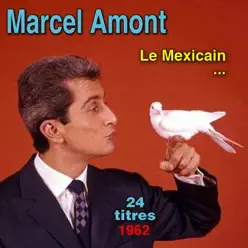 Le Mexicain - Marcel Amont