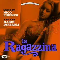 La ragazzina (Original Soundtrack) - Nico Fidenco La ragazzina (Original Soundtrack) - Nico Fidenco