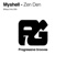 Zen Den (Mikas Intro Mix) - Myshell lyrics