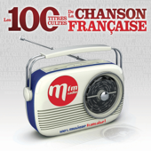 Mfm les 100 titres cultes de la chanson française - Various Artists