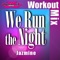 We Run the Night (feat. Jazmine) - Jazmine lyrics