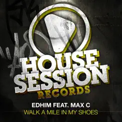 Walk a Mile in My Shoes (Remixes) [feat. MaxC] by Edhim album reviews, ratings, credits