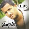 Ulas - Gamzeler