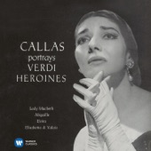 Callas Portrays Verdi Heroines - Callas Remastered artwork