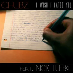 I Wish I Hated You (feat. Nick Luebke) Song Lyrics