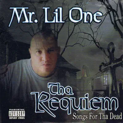 Tha Requiem - Mr. Lil One Tha Requiem - Mr. Lil One