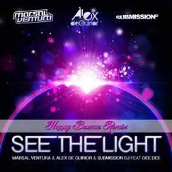 See the Light (feat. Dee Dee) [Happy Bounce Remix] - Single by Marsal Ventura, Àlex de Guirior & Submission DJ album reviews, ratings, credits