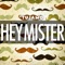 Hey Mister (Radio Edit) - Tujamo lyrics