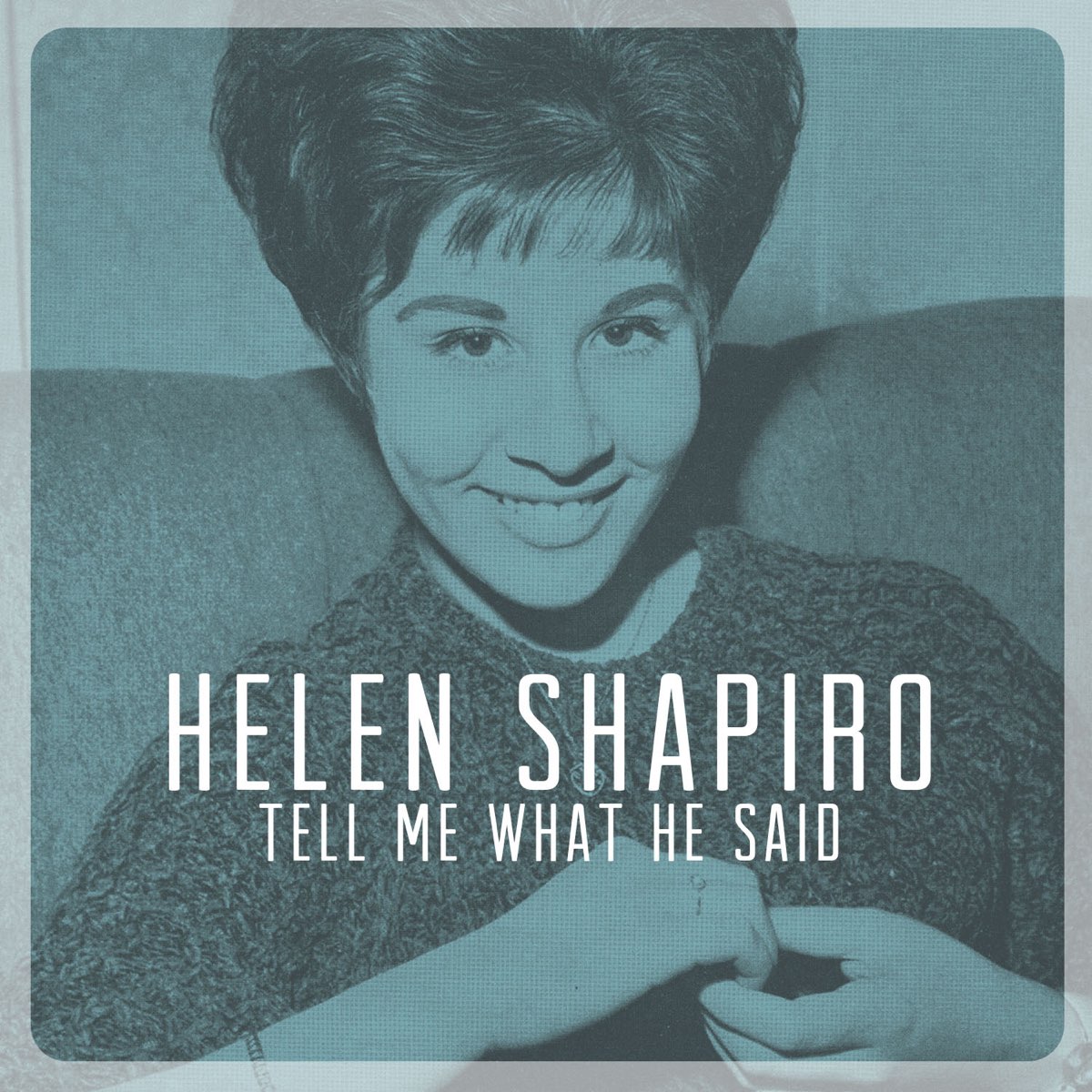 Хелен Шапиро. Хелен Шапиро треки. Tell me what?. Helen Shapiro - Tops with me.