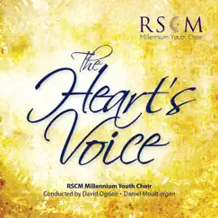 The Heart's Voice by RSCM Millennium Youth Choir, Daniel Moult & David Ogden album reviews, ratings, credits