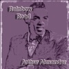 Arthur Alexander - Down the Backroads
