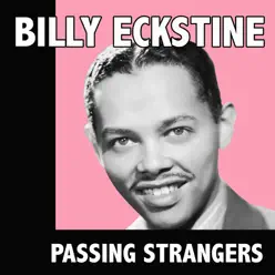 Passing Strangers - Billy Eckstine