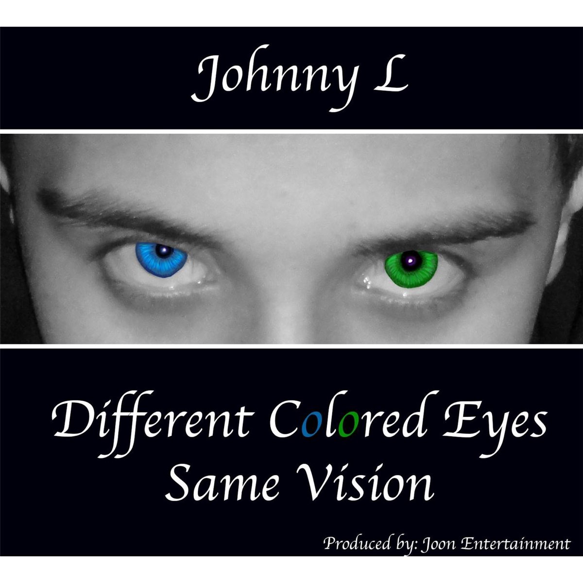 Different Colored <b>Eyes</b> Same Vision - Single by Johnny L. 