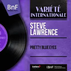 Pretty Blue Eyes (feat. Don Costa and His Orchestra) [Mono Version] - EP - Steve Lawrence