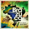 Brazuca - The Official Soundtrack of Brazil 2014 - Varios Artistas