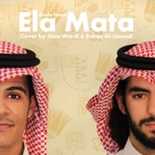 Ela Mata (feat. Sultan Al-Jameel) [Asala Nasri Cover] artwork
