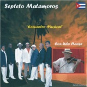 Septeto Matamoros - Son de la loma