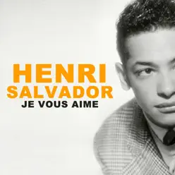 Je vous aime - Henri Salvador