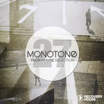 Monotone, Vol. 27 - Tech House Selection by Various Artists album reviews, ratings, credits