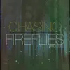 Chasing Fireflies - EP album lyrics, reviews, download