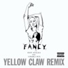 Fancy (Yellow Claw Remix) [feat. Charli XCX] - Single