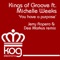 You Have a Purpose (feat. Michelle Weeks) - Kings of Groove lyrics