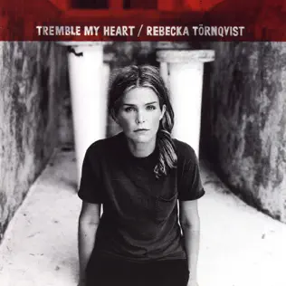 ladda ner album Rebecka Törnqvist - Tremble My Heart