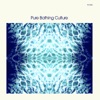 Pure Bathing Culture - EP