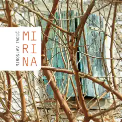 Mirina by Miroslav Tadic album reviews, ratings, credits