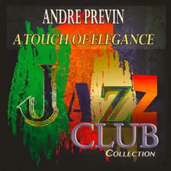 A Touch of Elegance (Jazz Club Collection) [Remastered] - André Previn