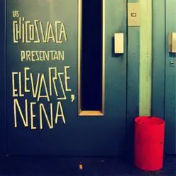 Elevarse, Nena - Chicosvaca Elevarse, Nena - Chicosvaca