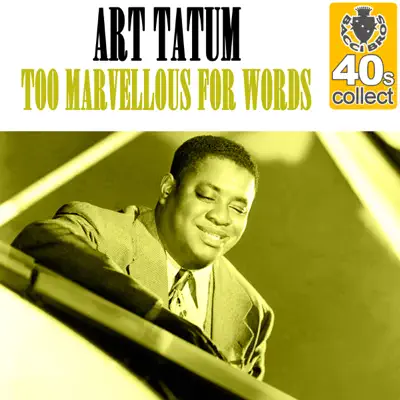 Too Marvellous for Words (Remastered) - Single - Art Tatum