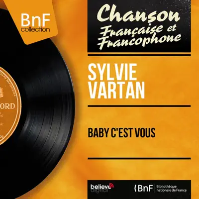Baby c'est vous (feat. Eddie Vartan et son orchestre) [Mono Version] - Single - Sylvie Vartan