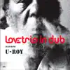 Love Trio in Dub (feat. U-Roy, Ilhan Ersahin, Kenny Wollesen & Jesse Murphy) album lyrics, reviews, download