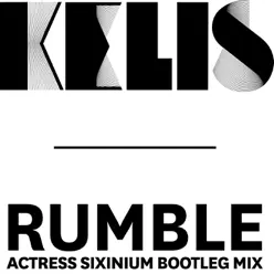 Rumble (Actress Sixinium Bootleg Mix) - Single - Kelis